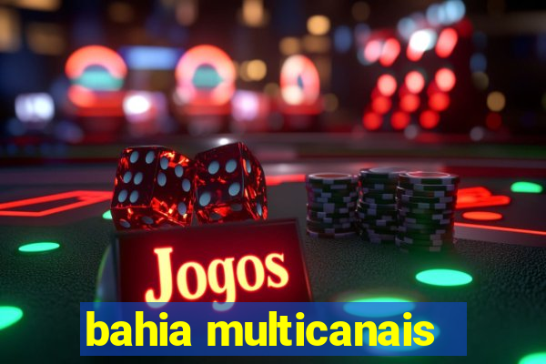 bahia multicanais